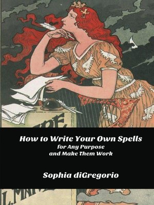 cover image of How to Write Your Own Spells for Any Purpose and Make Them Work